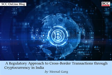 The Future of Cryptocurrency in India: A Regulated Approach