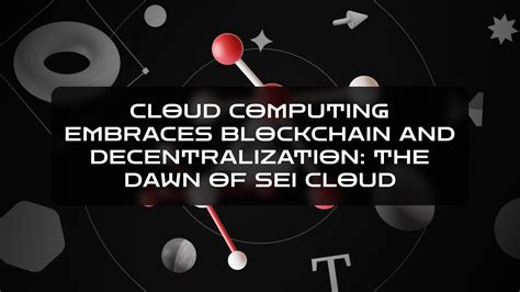 The Future of Decentralized Cloud Computing