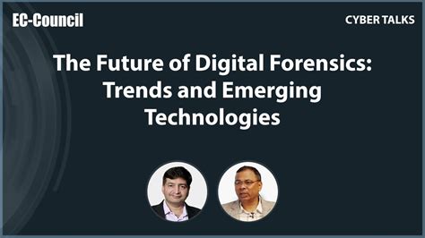 The Future of Digital Forensics: Trends to Watch Out For