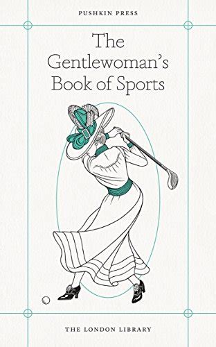 The Gentlewoman s Book of Sports
