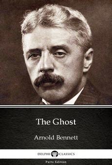 The Ghost by Arnold Bennett Delphi Classics Illustrated