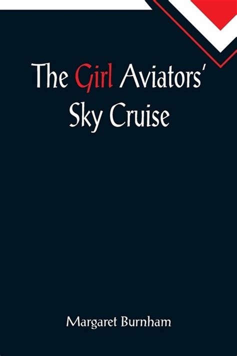 The Girl Aviators Sky Cruise