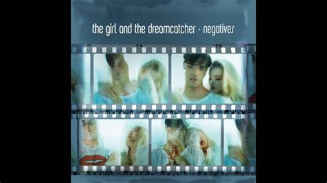 The Girl and the Dreamcatcher - Negatives Full EP (Lyrics