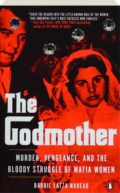 The Godmother: Murder, Vengeance, and the Bloody Struggle of Mafia