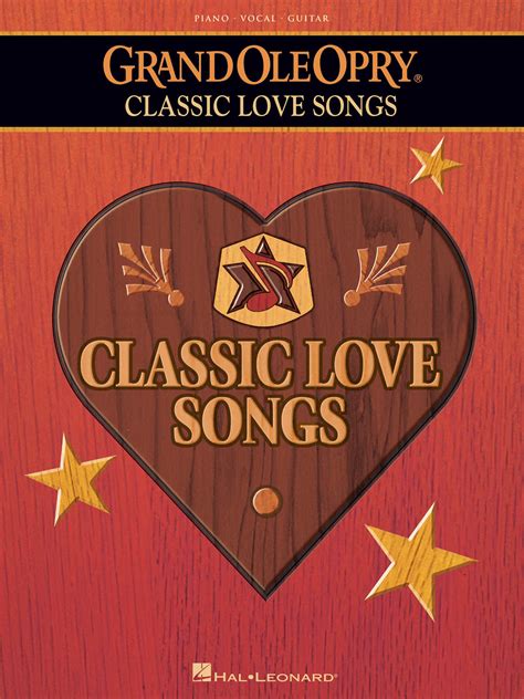 The Grand Ole Opry Classic Love Songs