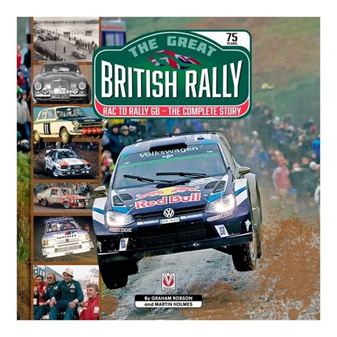 The Great British Rally : RAC to Rally GB - the Complete Story