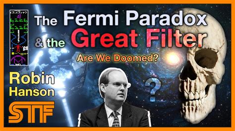 The Great Filter, a possible explanation for the Fermi Paradox ...