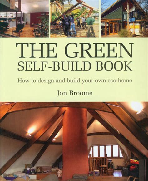 The Green Self Build Book How To Design And Build