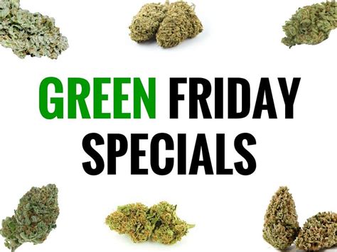 The Green Wednesday to Black Friday Cannabis Deal List
