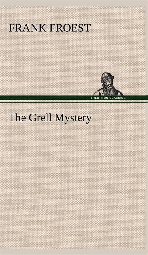 The Grell Mystery: Frank Froest: 9780008137205: Telegraph …