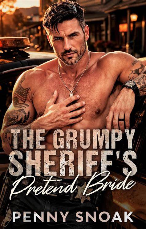 Read The Grumpy Sheriff's Pretend Bride (Small Town Grumpy Sunshine #2)