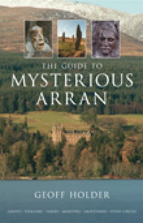 The Guide To Mysterious Arran