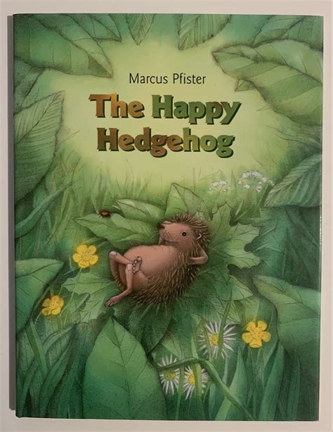 The Happy Hedgehog: Marcus Pfister, J. Alison James: …