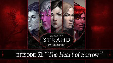 The Heart of Sorrow Curse of Strahd: Twice Bitten — …