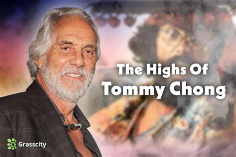 The Highs Of Tommy Chong Grasscity.com