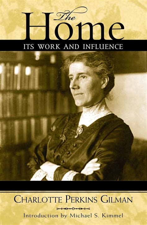 The Home Its Work And Influence Classics In Gender Studies