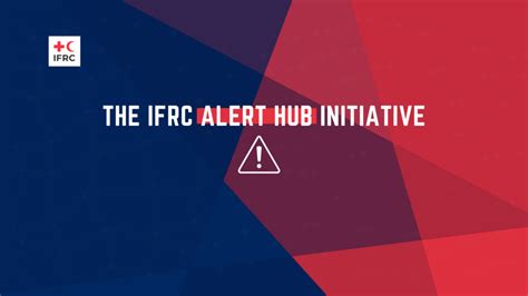 The IFRC Alert Hub Initiative - PrepareCenter