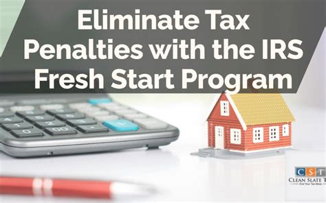 The IRS Fresh Start Program: The Tax Penalty Relief You Need