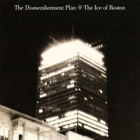 The Ice of Boston — The Dismemberment Plan Last.fm