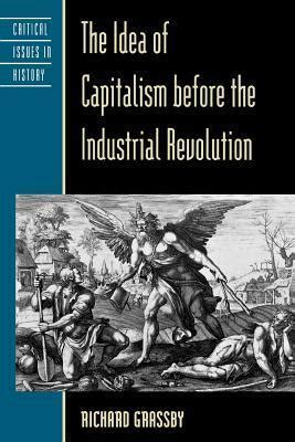 The Idea of Capitalism before the Industrial Revolution.