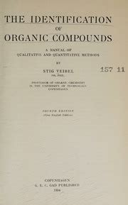 The Identification Of Organic Compounds A Manual Of Qualitative And Quantitative Methods