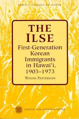 The Ilse: First-Generation Korean Immigrants in Hawaii, 1903-1973