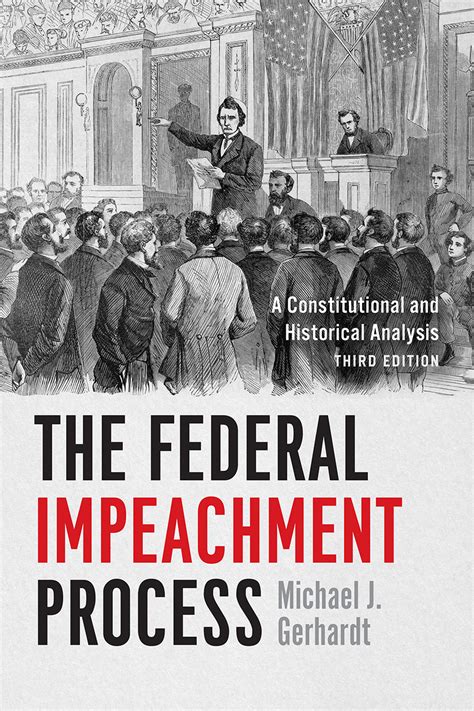 The Impeachment Process: The Constitution and Historical Practice