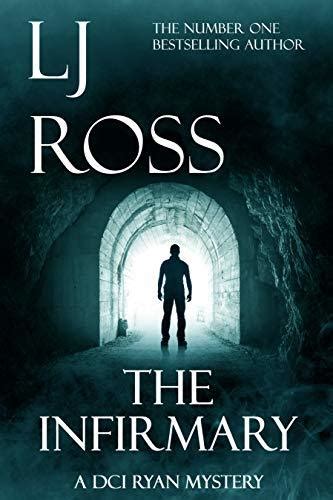 The Infirmary (DCI Ryan Mysteries series prequel) by L.J. Ross - Goodreads