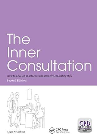 The Inner Consultation: How to Develop an Effective and …