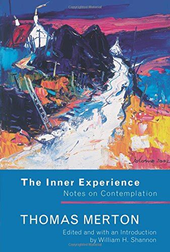 The Inner Experience Notes on Contemplation