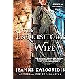 The Inquisitor s Wife A Novel of Renaissance Spain