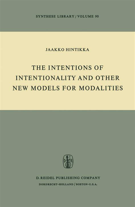 The Intentions Of Intentionality And Other New Models For Modalities