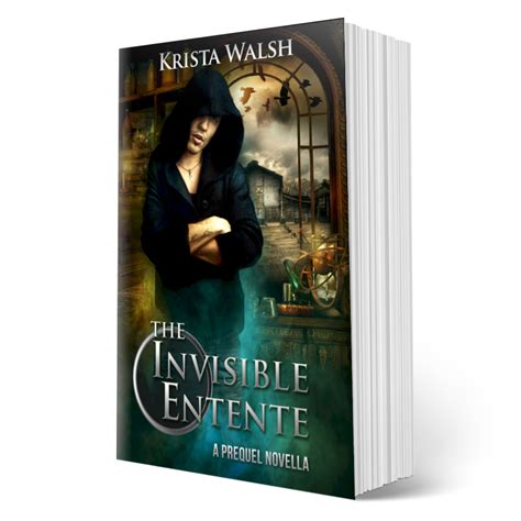 The Invisible Entente a prequel novella The Invisible Entente 0