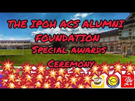 The Ipoh ACS Alumni Foundation Special Awards Ceremony 2024