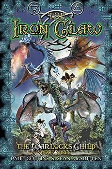 The Iron Claw The Warlock s Child Book Three