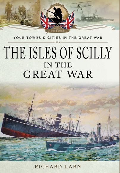 The Isles of Scilly in the Great War - Pen and Sword Books