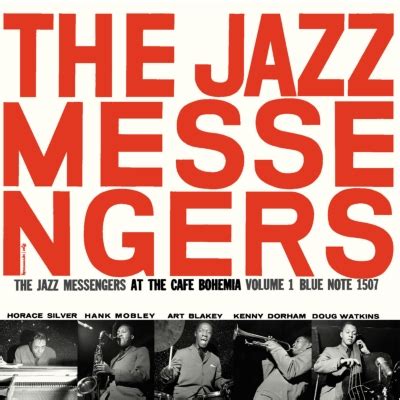 The Jazz Messengers at the Cafe Bohemia, Volume 1 by The Jazz ...