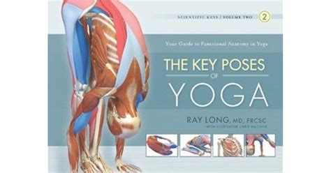 The Key Poses of Yoga Scientific Keys Volume II