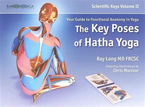 The Key Poses of Yoga Scientific Keys Volume II