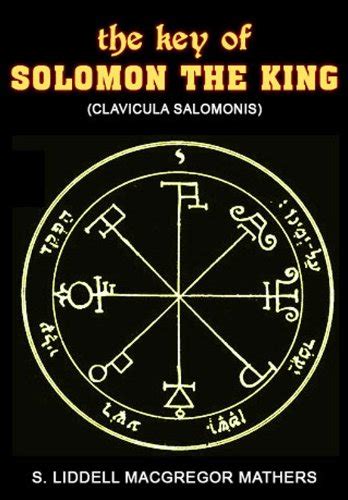 The Key of Solomon the King: Clavicula …