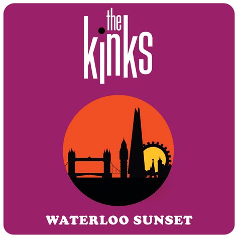 The Kinks – Waterloo Sunset Lyrics Genius Lyrics