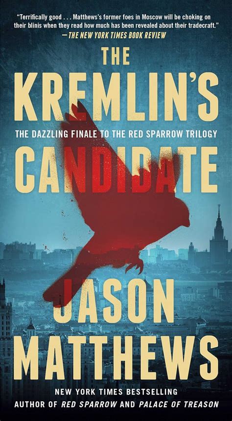 The Kremlin s Candidate Red Sparrow Trilogy Book 3