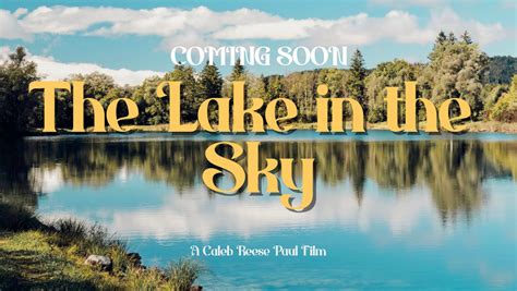 The Lake in the Sky, a short film by 14-Year-Old Award-Winning Filmmaker Caleb Reese Paul