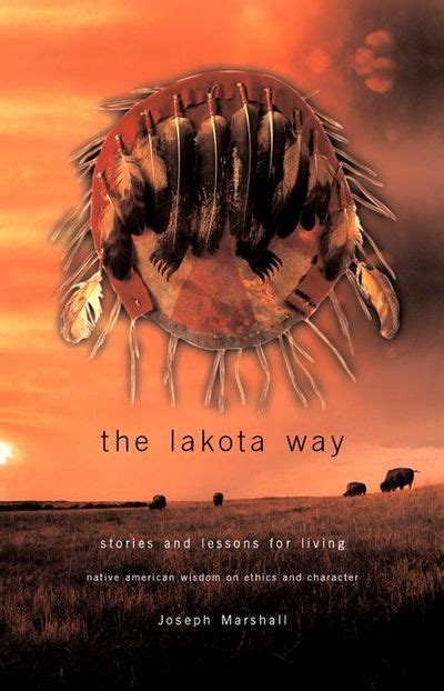 The Lakota Way: Stories and Lessons for Living by Joseph M