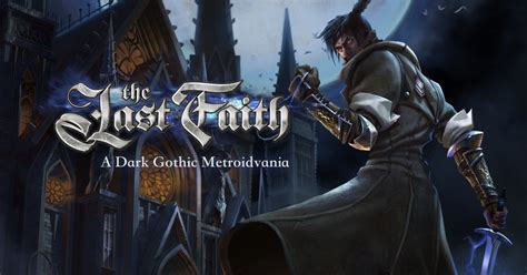 The Last Faith - A Dark Gothic 2D Platform Game