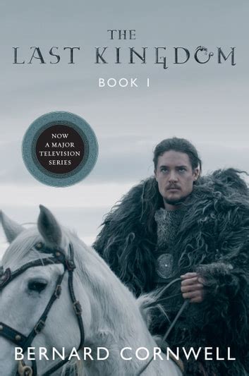 The Last Kingdom Ebook by Bernard Cornwell - hoopla