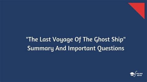 The Last Voyage Of The Ghost Ship Summary The Pro Notes