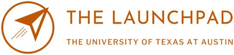 The LaunchPad – Austin Technology Incubator - University of Texas …