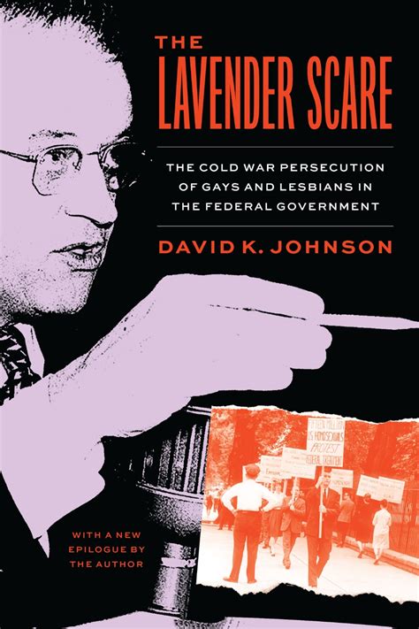 The Lavender Scare: The Cold War Persecution of Gays …