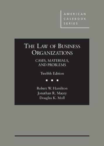 The Law of Business Organizations, Cases, Materials, and Problems …